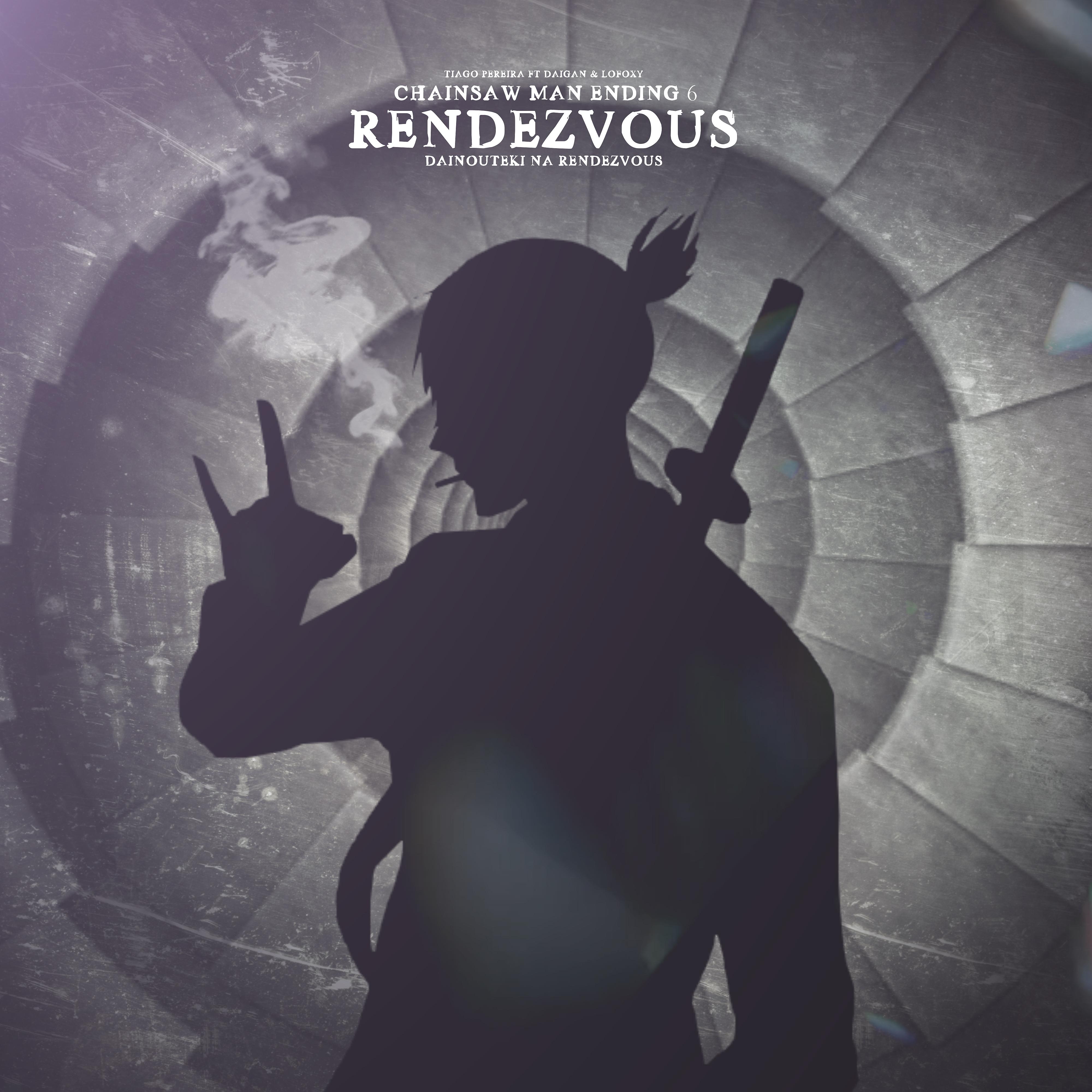 Постер альбома Rendezvous:  Dainouteki Na Rendezvous​ (Chainsaw Man Ending 6)