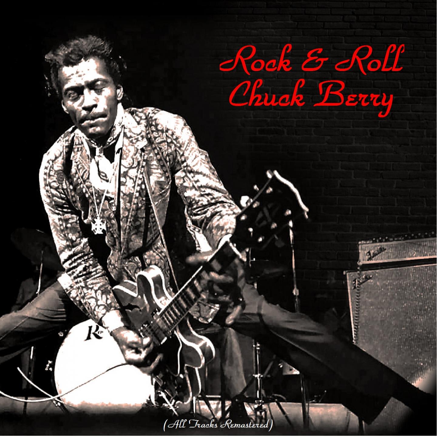 Постер альбома Rock & Roll Chuck Berry (All Tracks Remastered)
