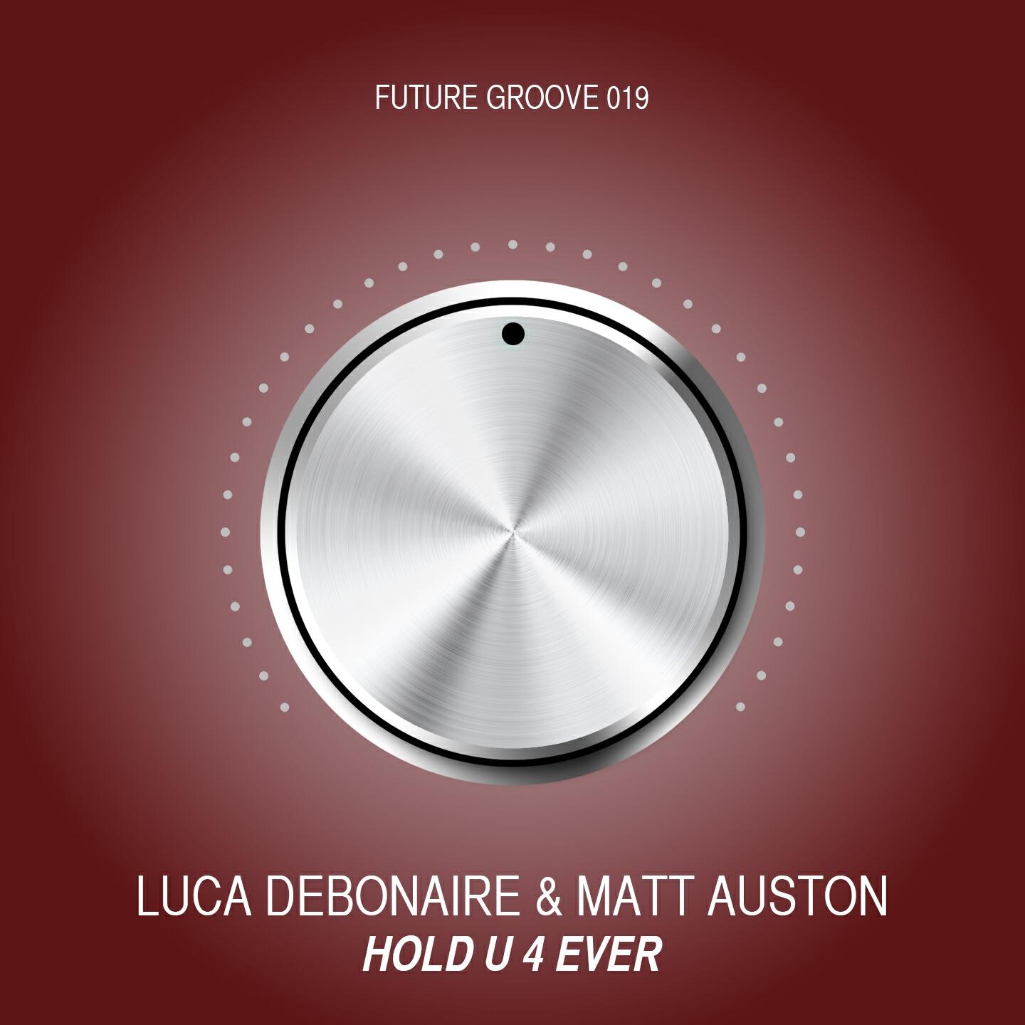 Luca Debonaire - Hold U 4 Ever