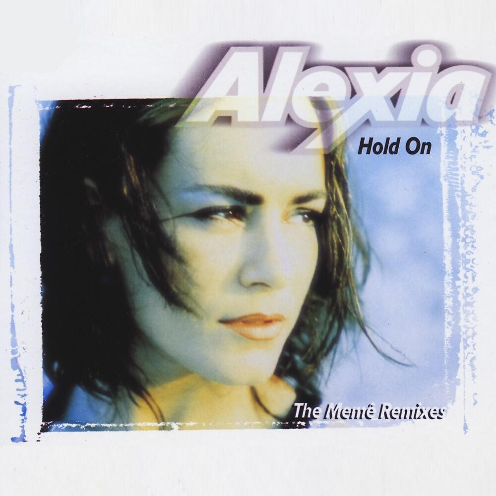 Alexia - Hold On (Memê Extended Club Mix)