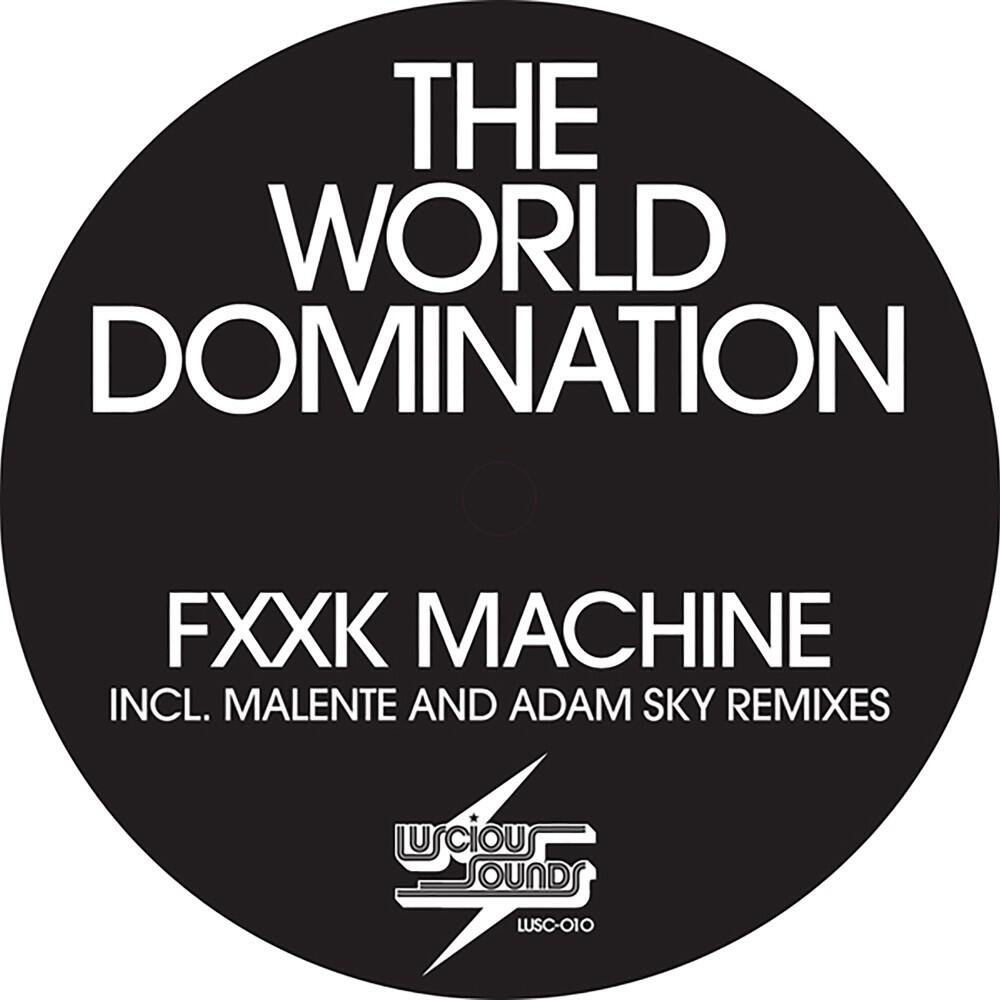 The World Domination - F**k Machine (Adam Sky Fat Kunt Mix)