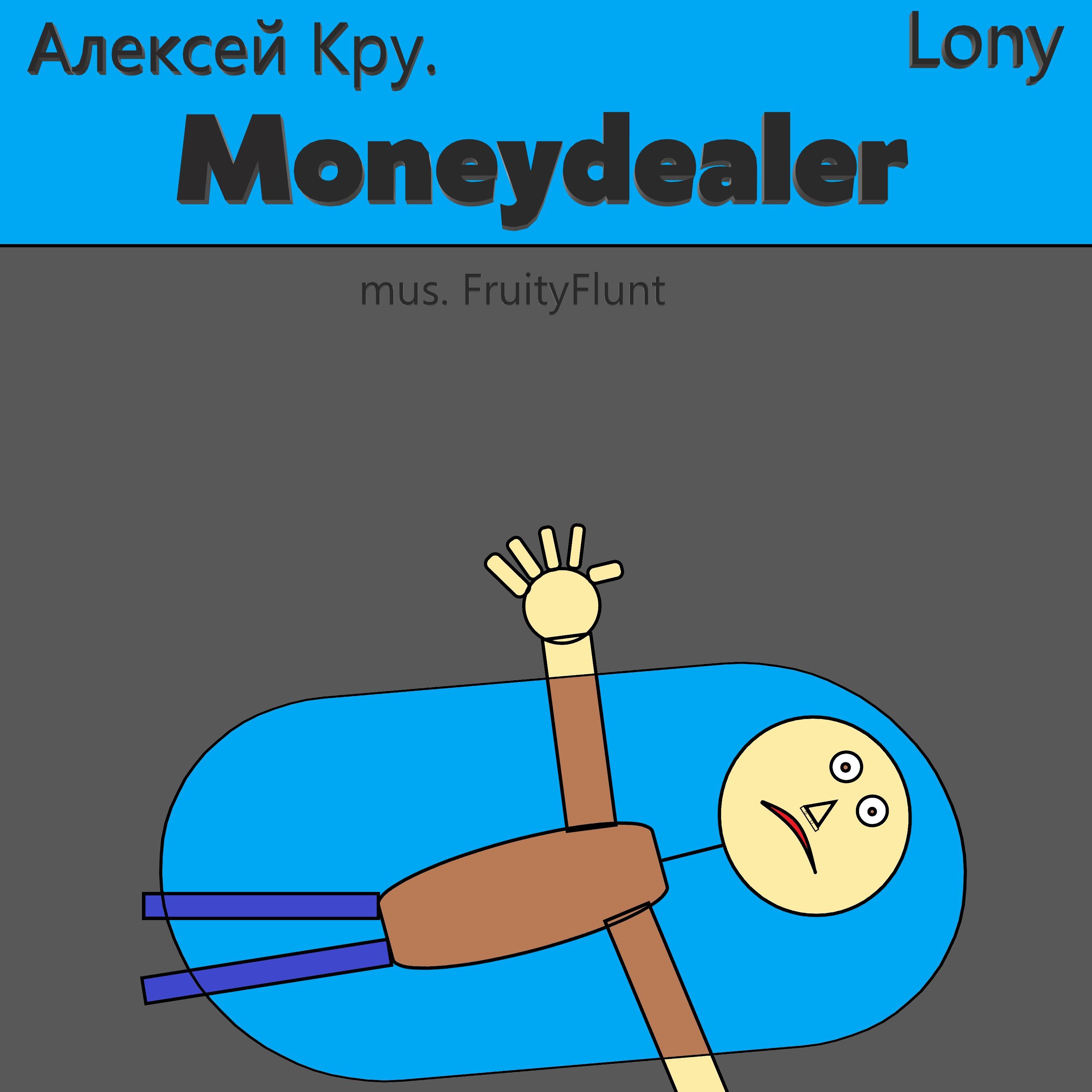 Постер альбома Moneydealer (Mus. Fruityflunt)
