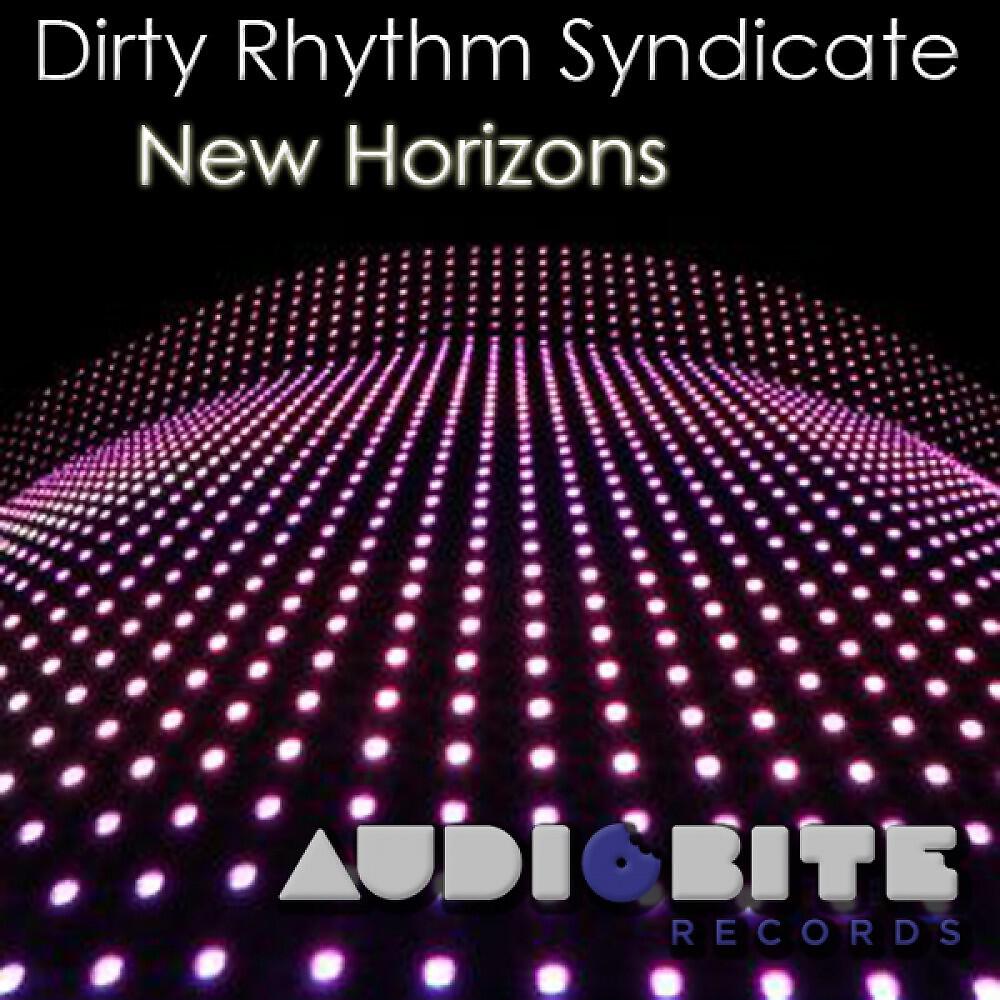 DIRTY RHYTHM SYNDICATE - New Horizons (original mix)