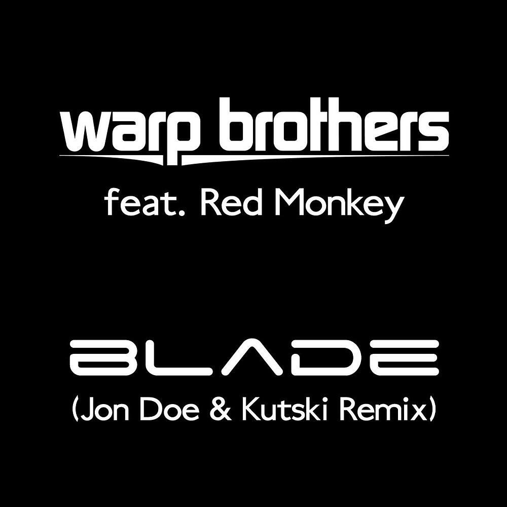 Warp Brothers - Blade (Jon Doe & Kutski Remix)