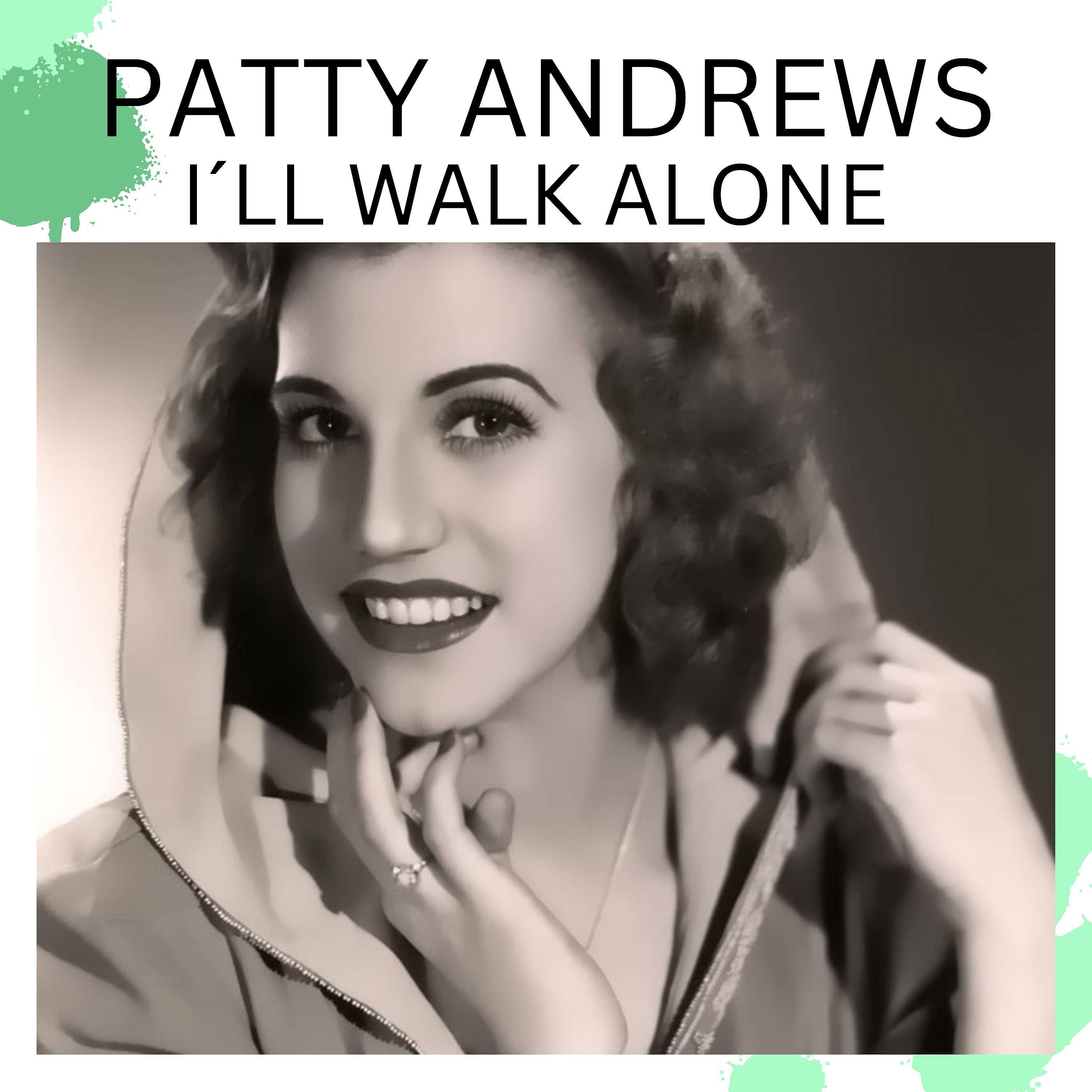 Постер альбома PATTY ANDREWS I'll Walk Alone CD 1