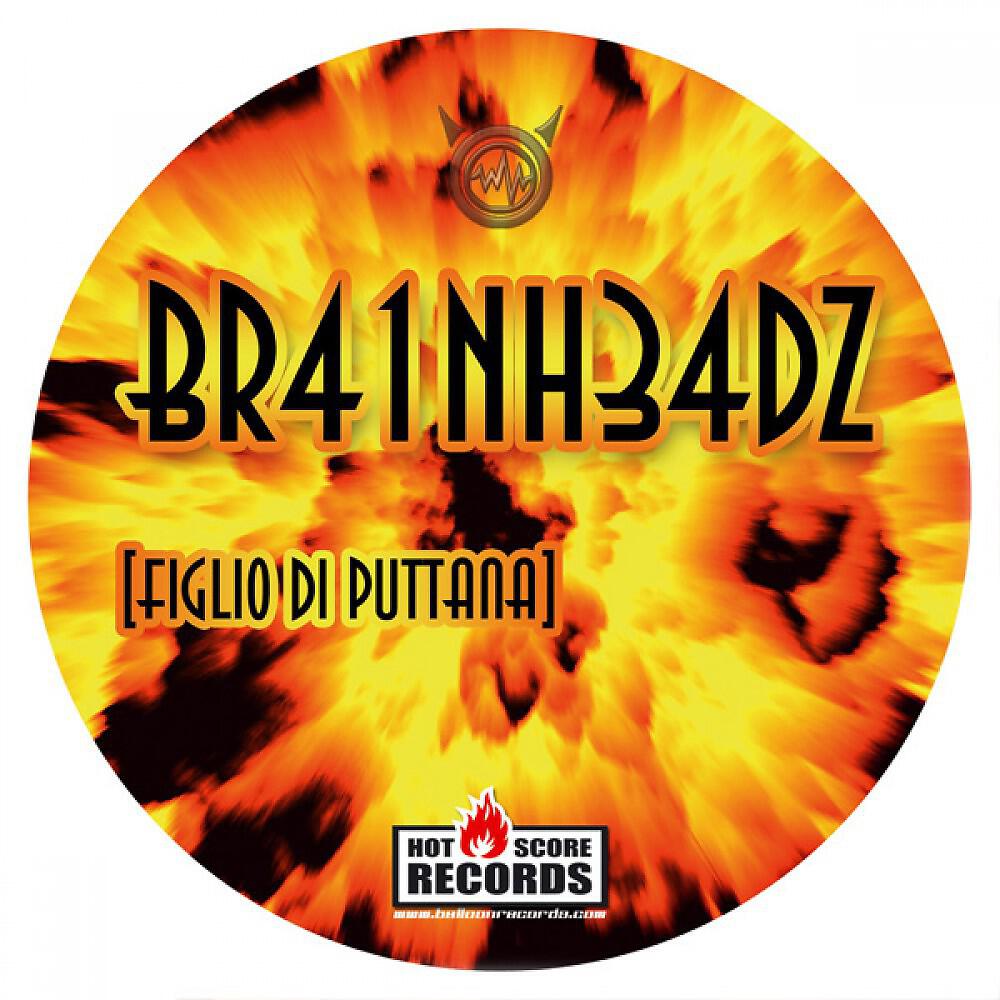BR41NH34DZ - Figlio Di Puttana (Stylez Meets Tonteufel Radio Edit)