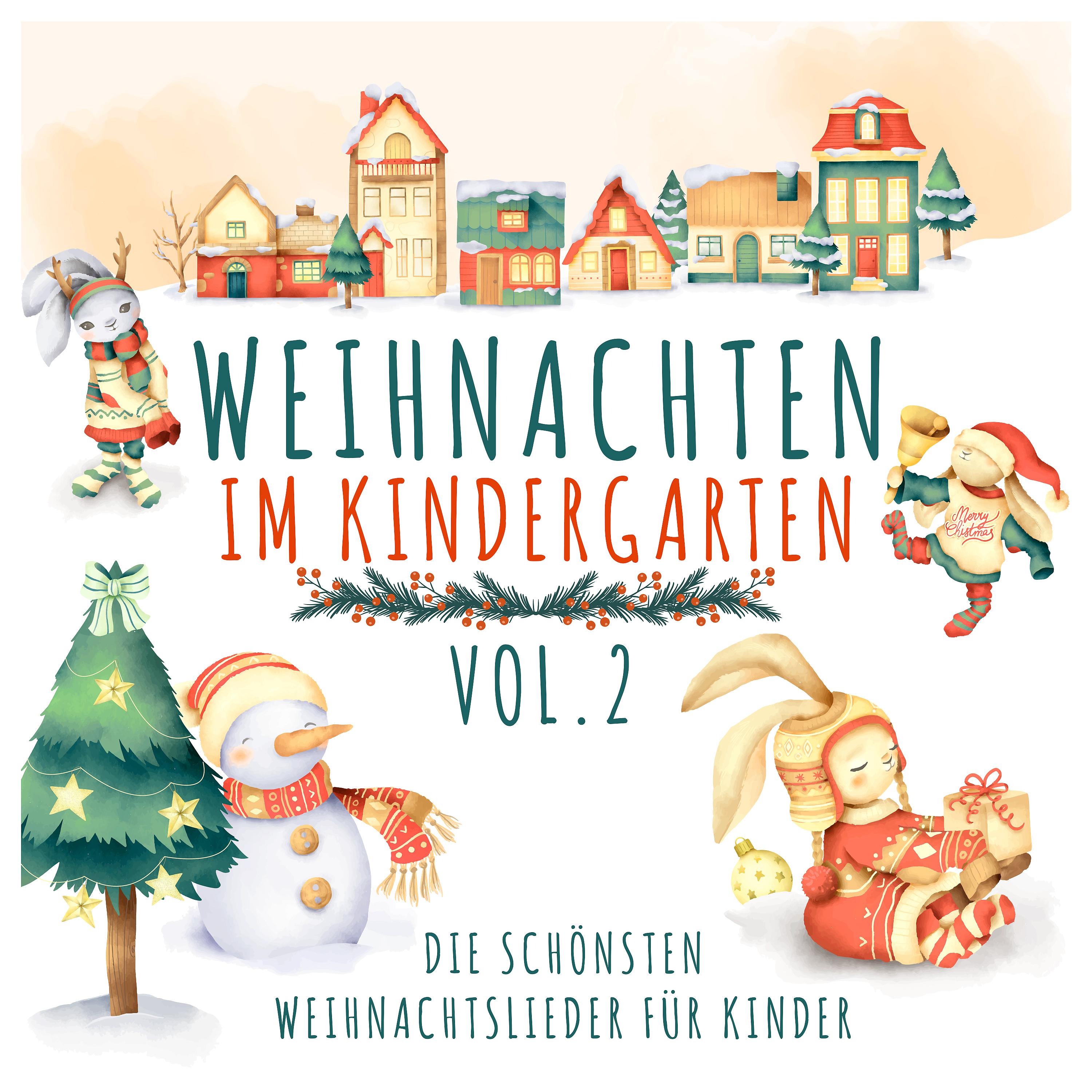 Постер альбома Weihnachten im Kindergarten, Vol. 2: Die schönsten Weihnachtslieder für Kinder