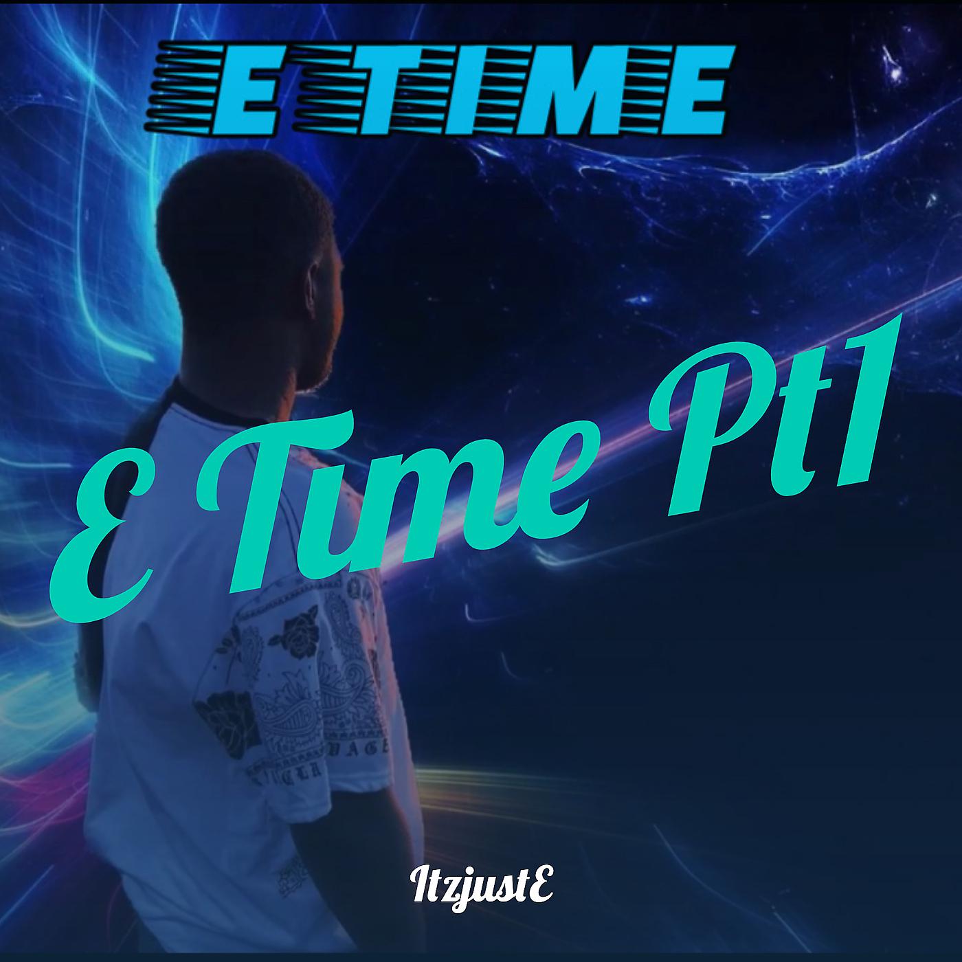Постер альбома E Time , Pt.1