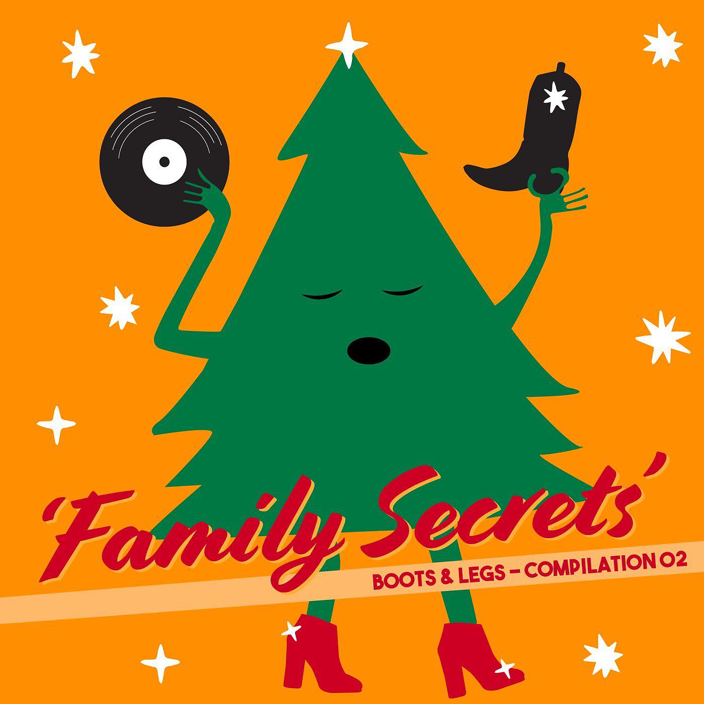 Постер альбома Boots & Legs - 'Family Secrets' Compilation 02