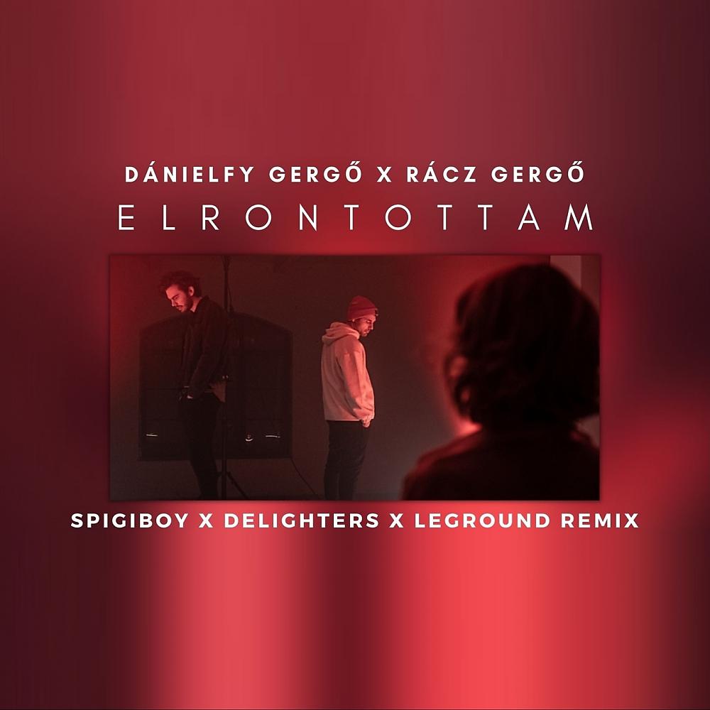 Постер альбома Elrontottam (Spigiboy, Delighters, LeGround Remix)