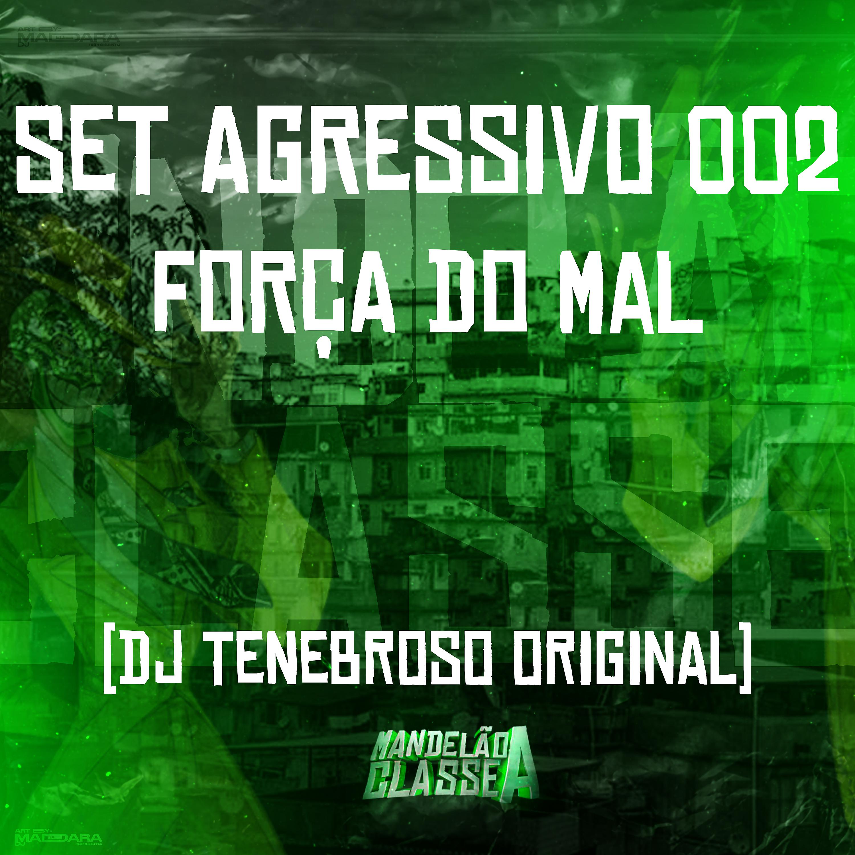 Постер альбома Set Agressivo 002 - Força do Mal