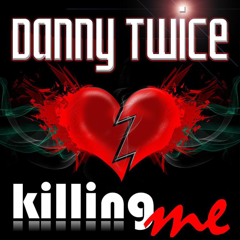 Danny Twice - Killing Me (Gordon & Doyle Extended)