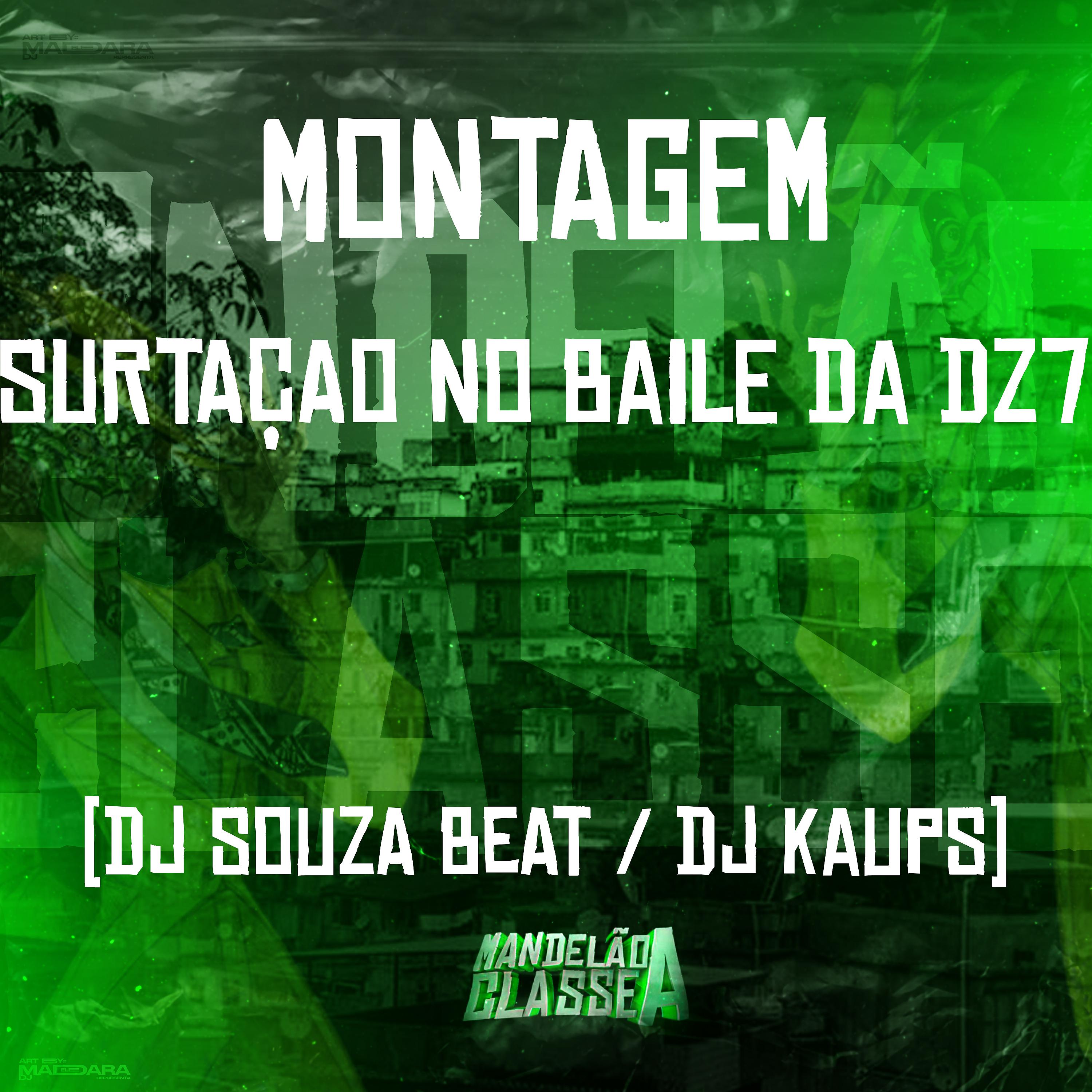 Постер альбома Montagem - Surtação no Baile da Dz7