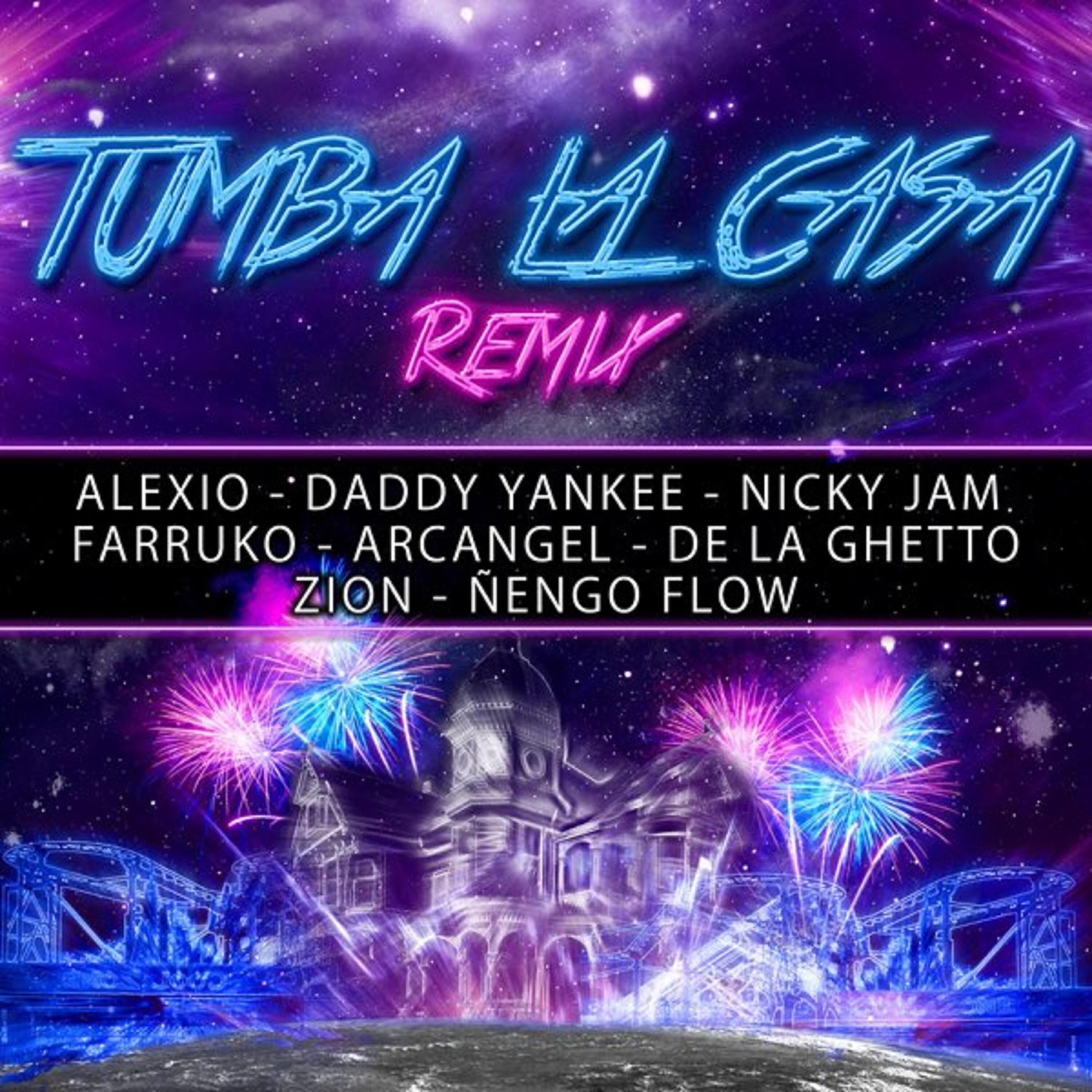 ALEXIO - Tumba la Casa (Remix)