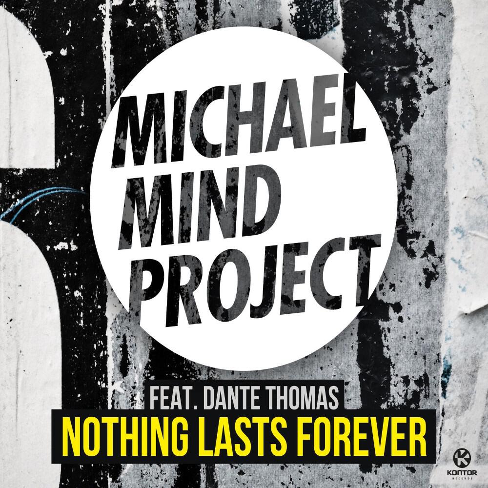 Michael Mind Project - Nothing Lasts Forever (Instrumental Mix)