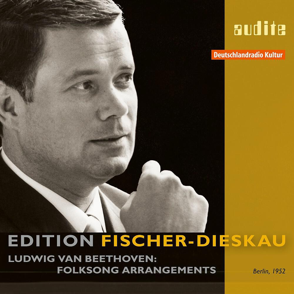 Dietrich Fischer-Dieskau - Miscellaneous Folk Songs / Welsh Songs, WoO 155: No. 17 - Die Meierei