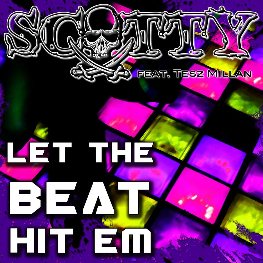 Scotty & Tesz Millan - Let the Beat Hit Em (Edit Mix)