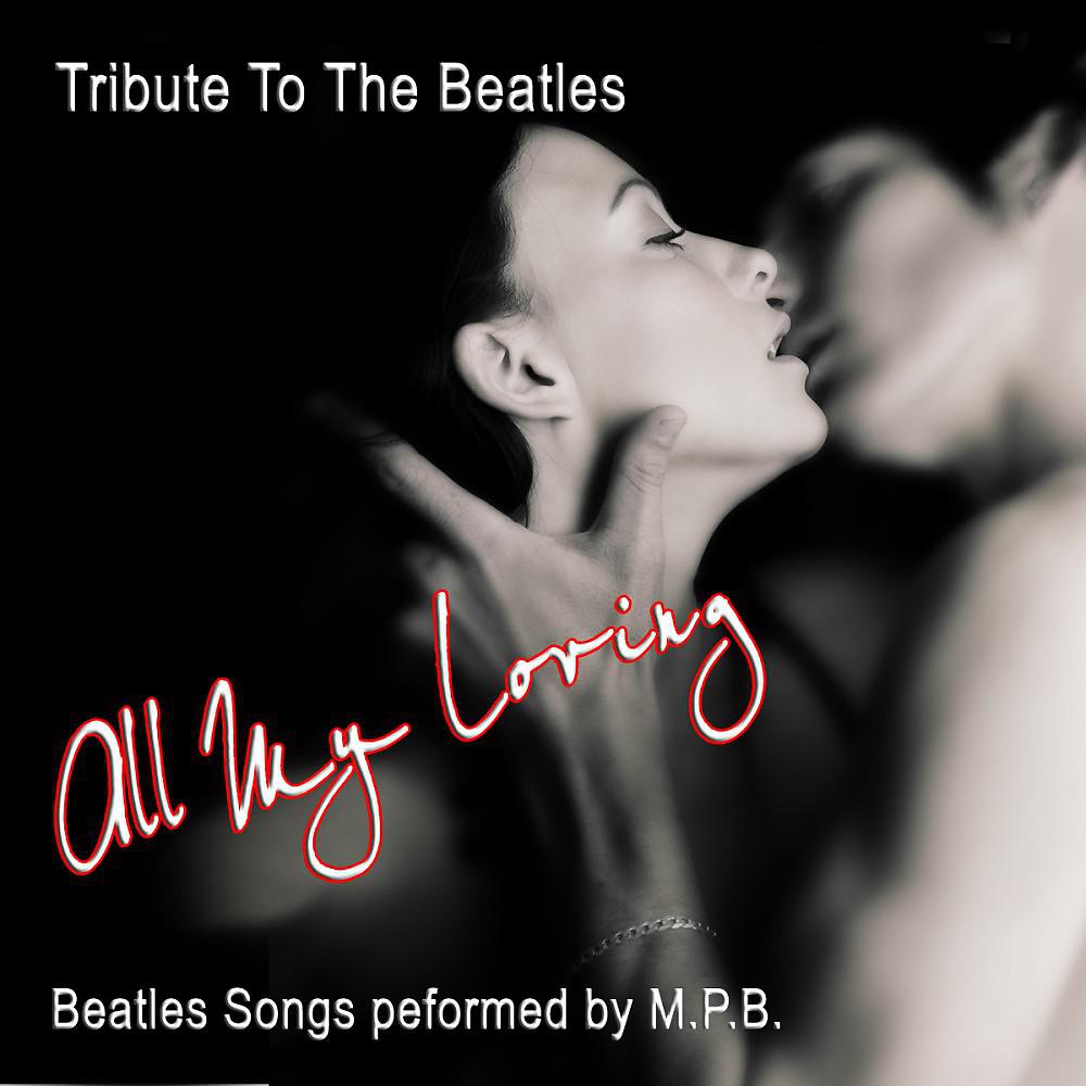 Постер альбома All My Loving - Tribute to the Beatles