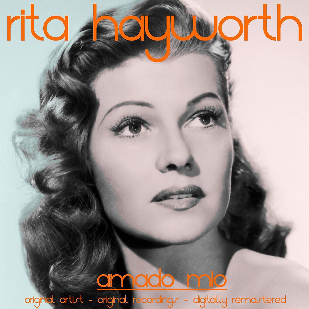RITA HAYWORTH - Amado Mio (Remastered)
