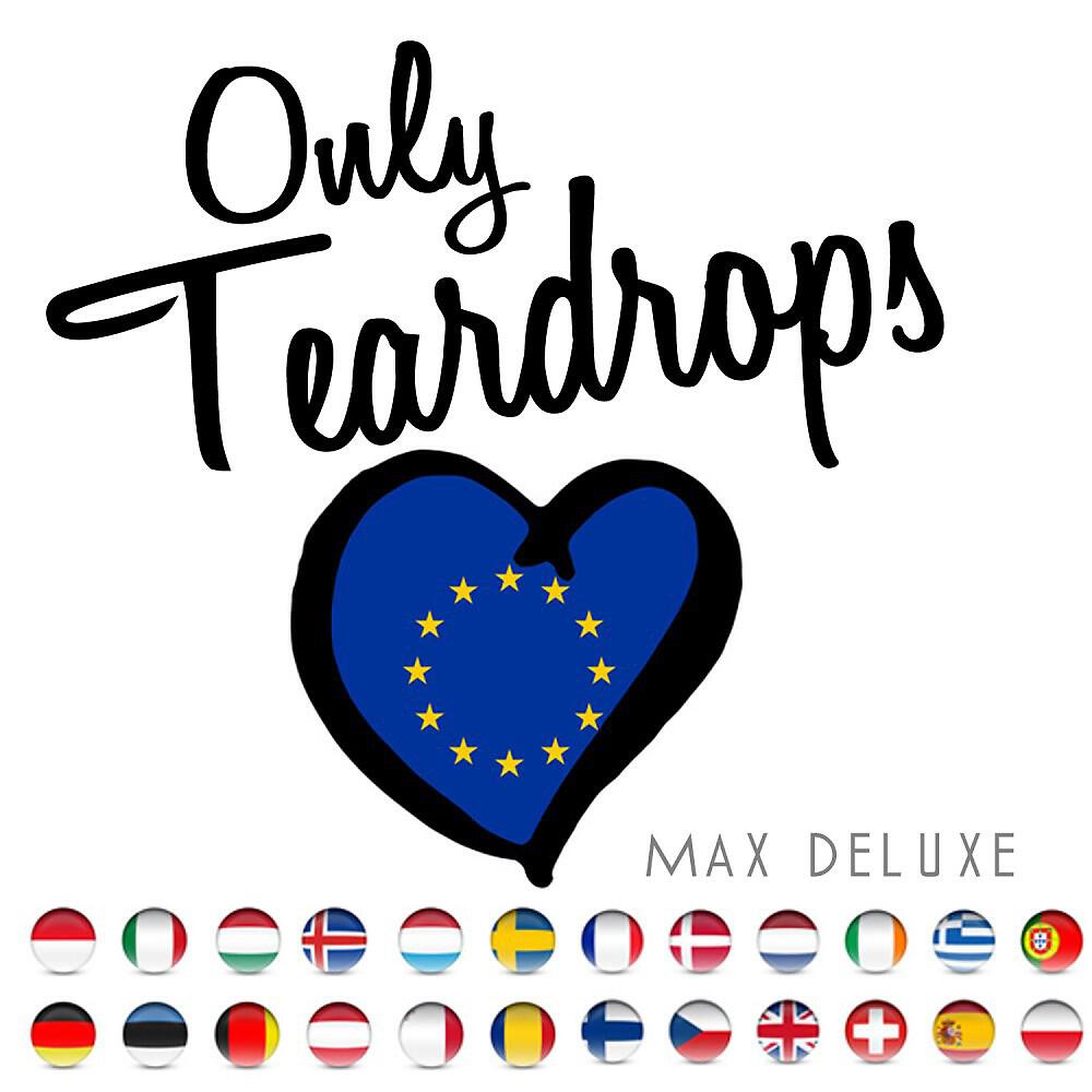 Max Deluxe - Only Teardrops (Karaoke Version)