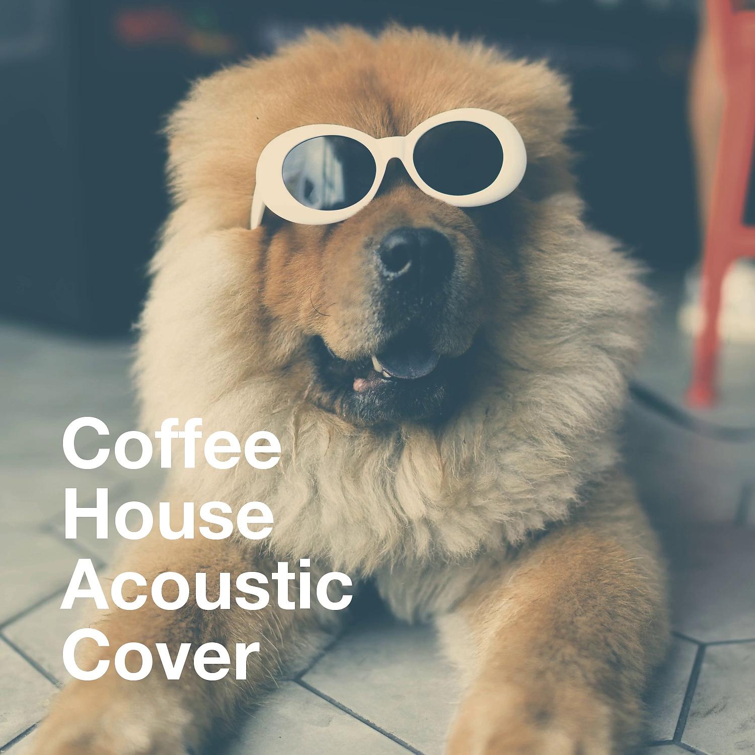Постер альбома Coffee House Acoustic Cover