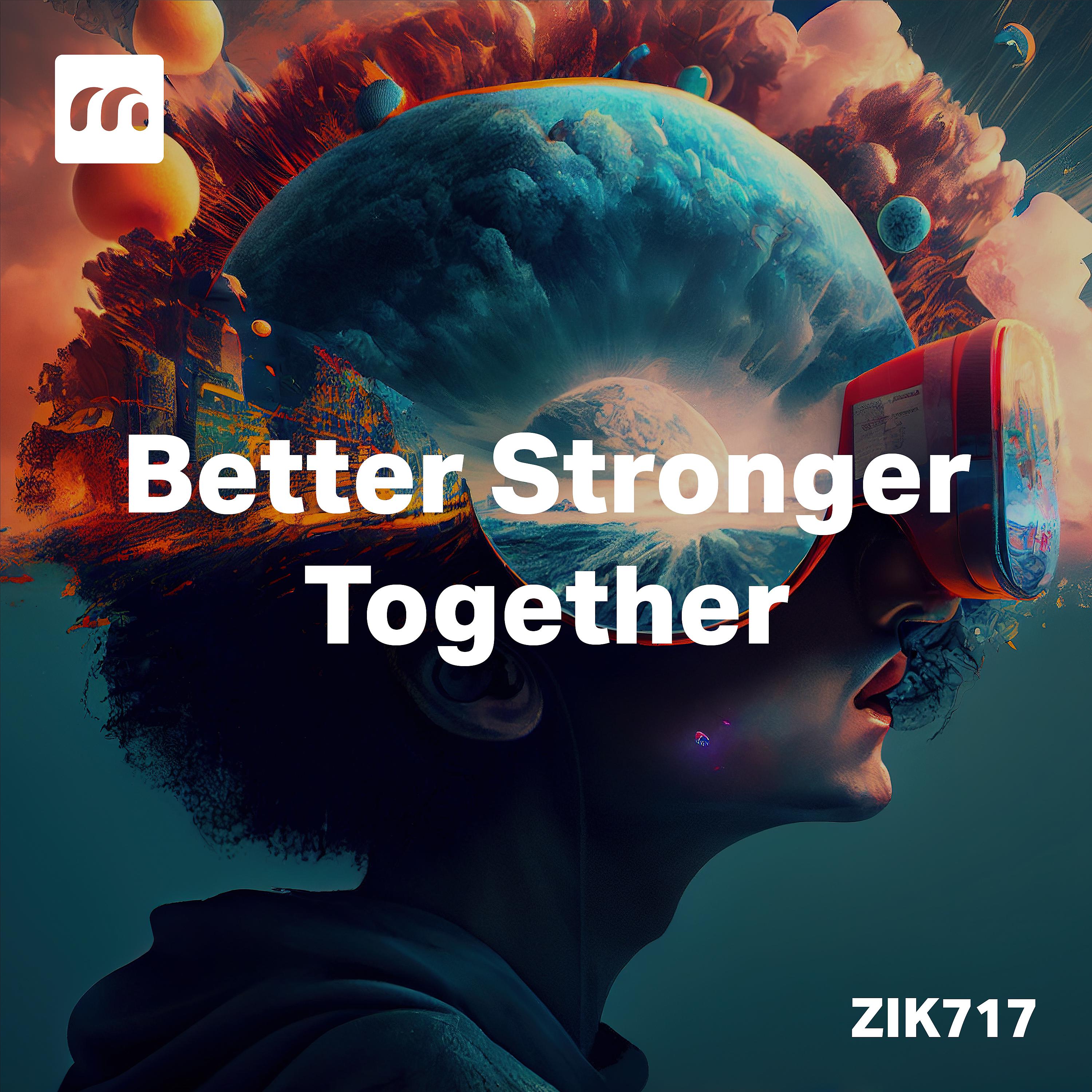 Постер альбома Better Stronger Together