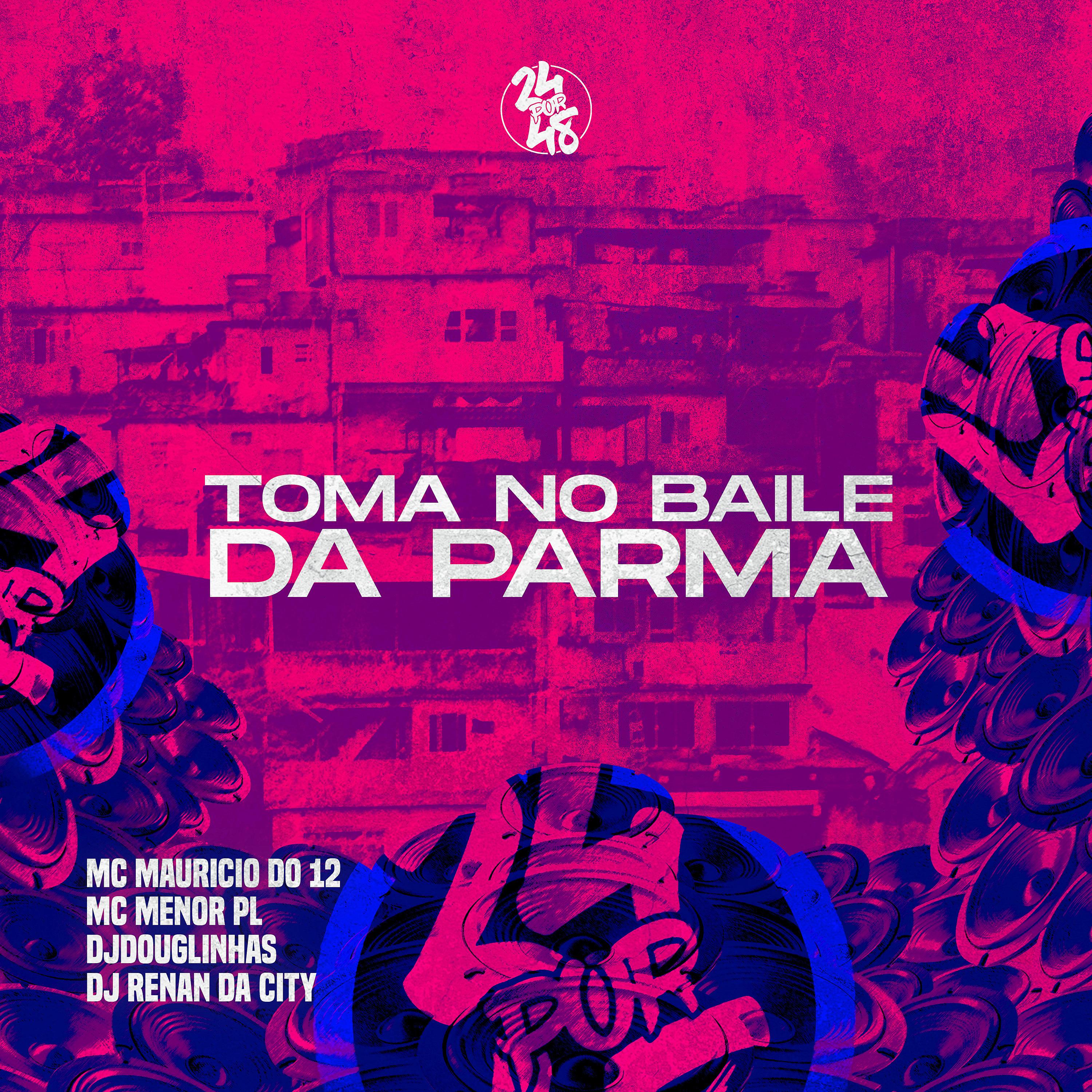 Постер альбома Toma no Baile da Parma