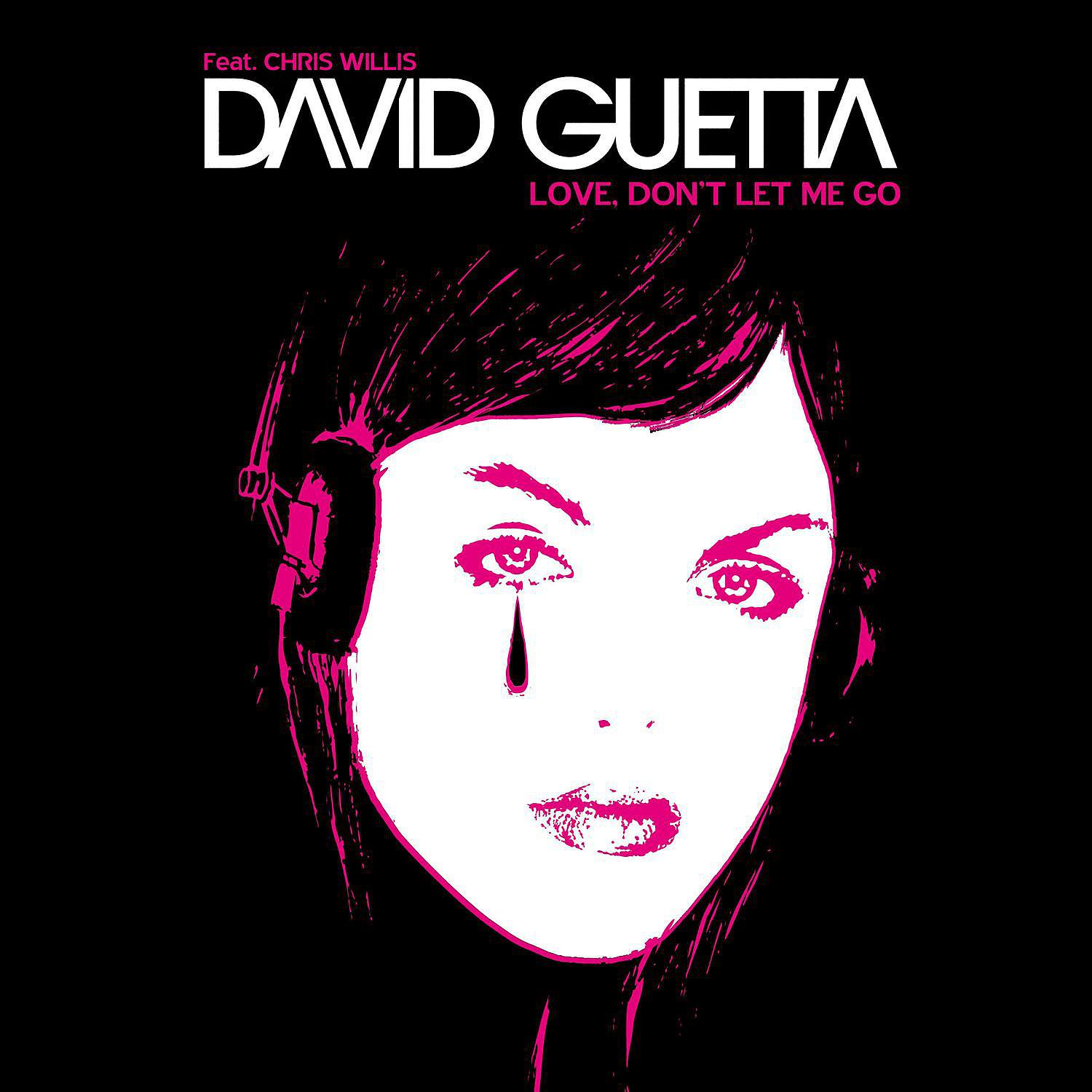 David Guetta Love don't. David Guetta Chris Willis. Обложка альбома Guetta. I dont lets go