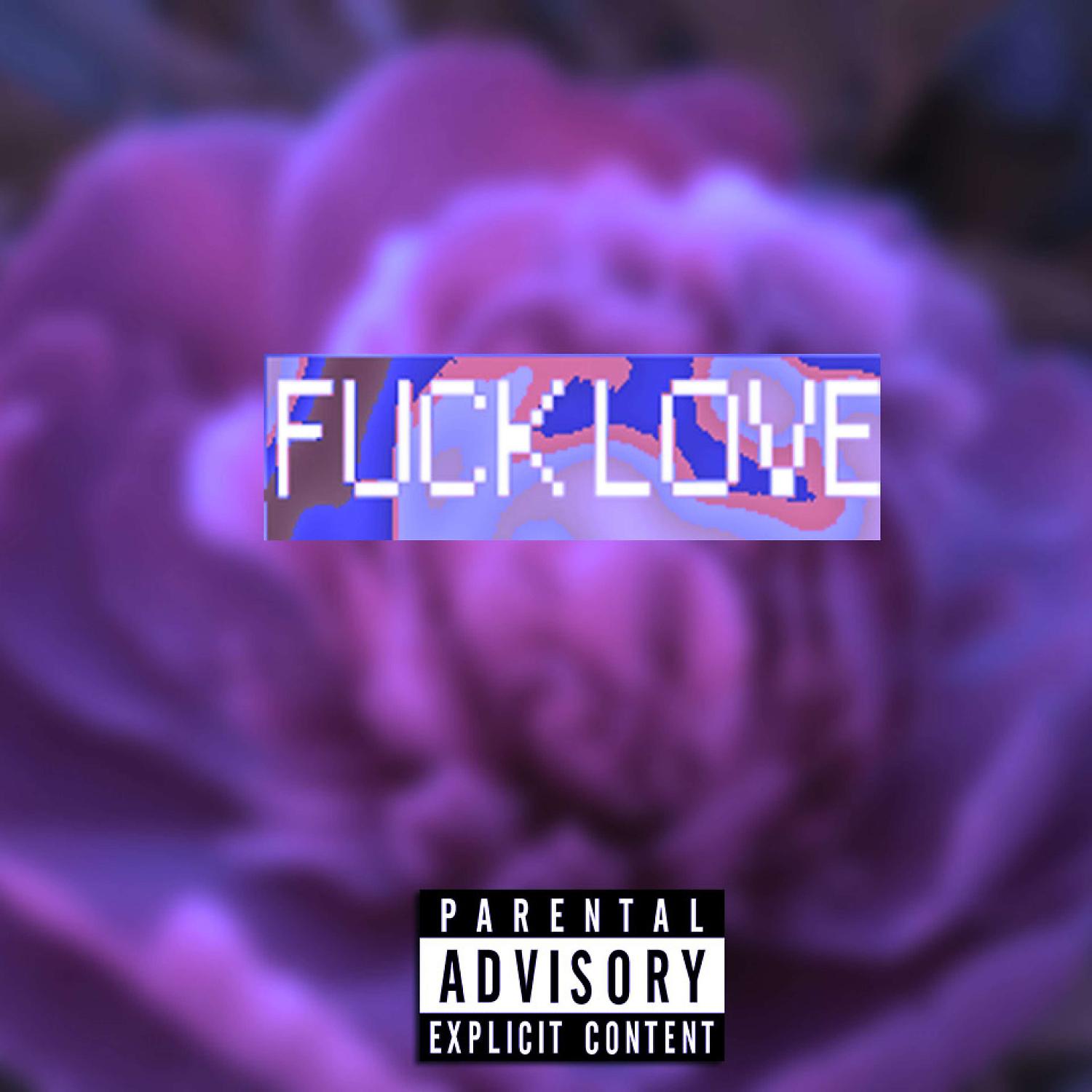 Постер альбома FUCK LOVE 