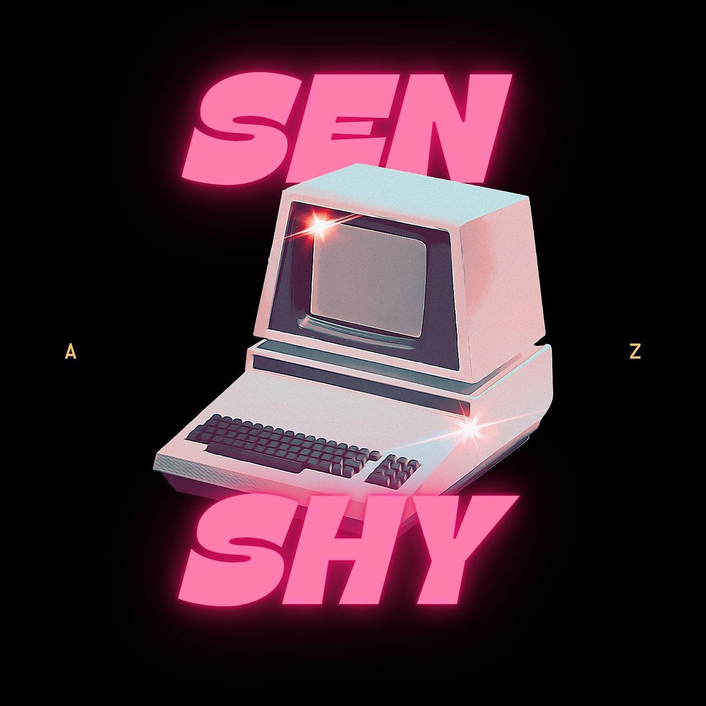 Постер альбома SEN SHY