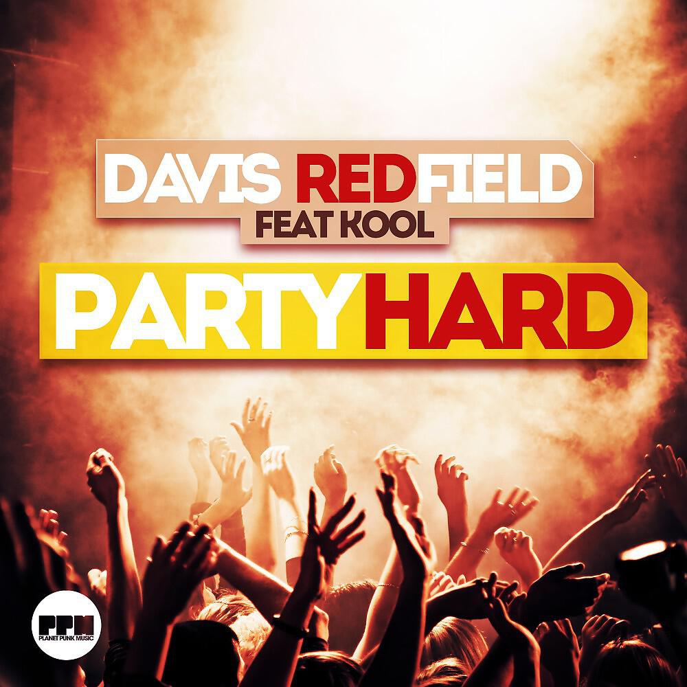 Davis Redfield - Party Hard (Extended Mix)