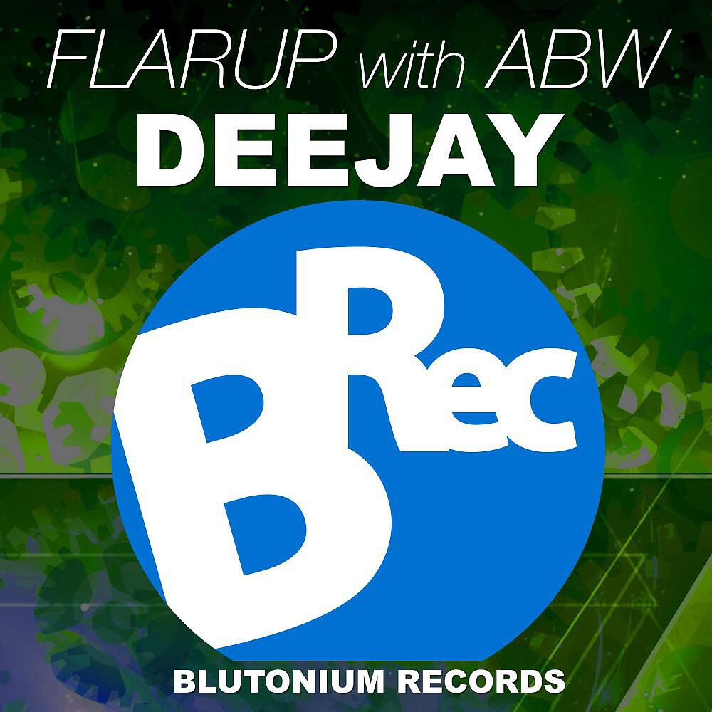 Flarup with ABW - Deejay (Video Mix)