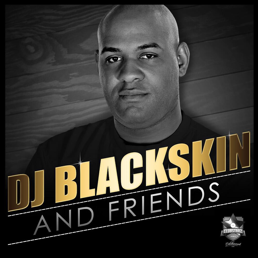DJ Blackskin - I Like That