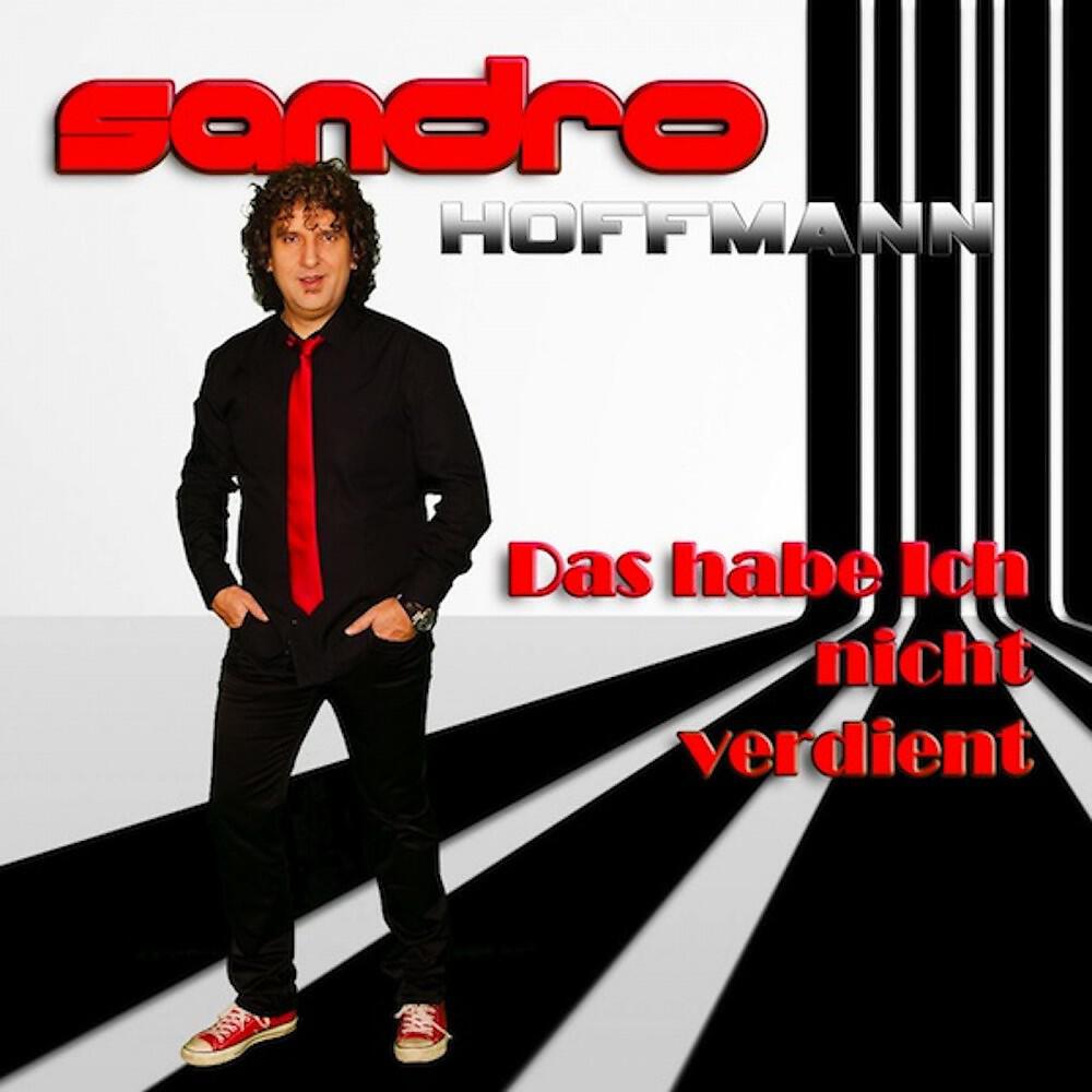 Sandro Hoffmann - Das habe ich nicht verdient