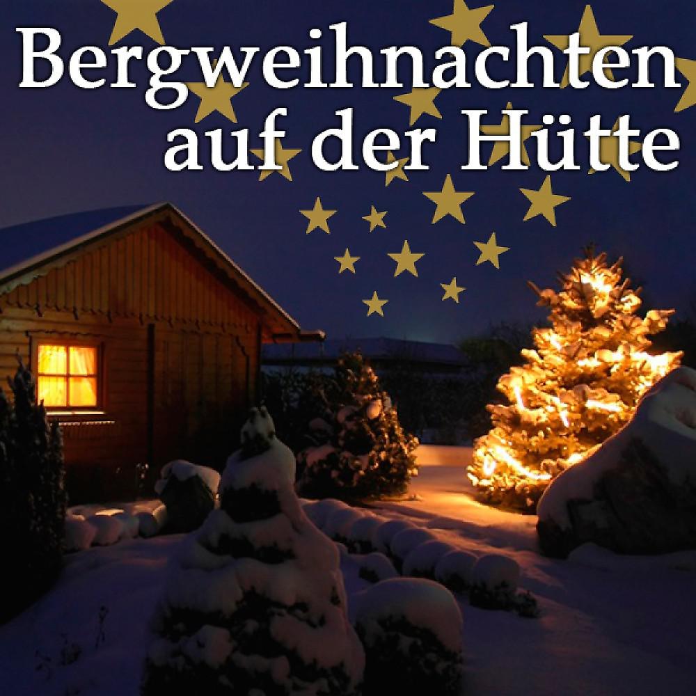 Постер альбома Bergweihnachten Auf Der Hütte