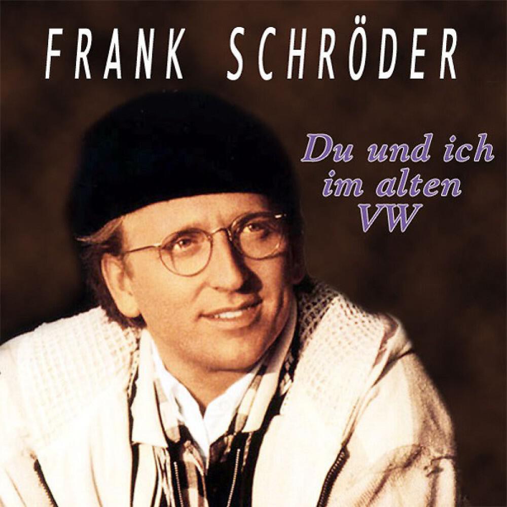 Frank Schröder - Du und ich im alten V W