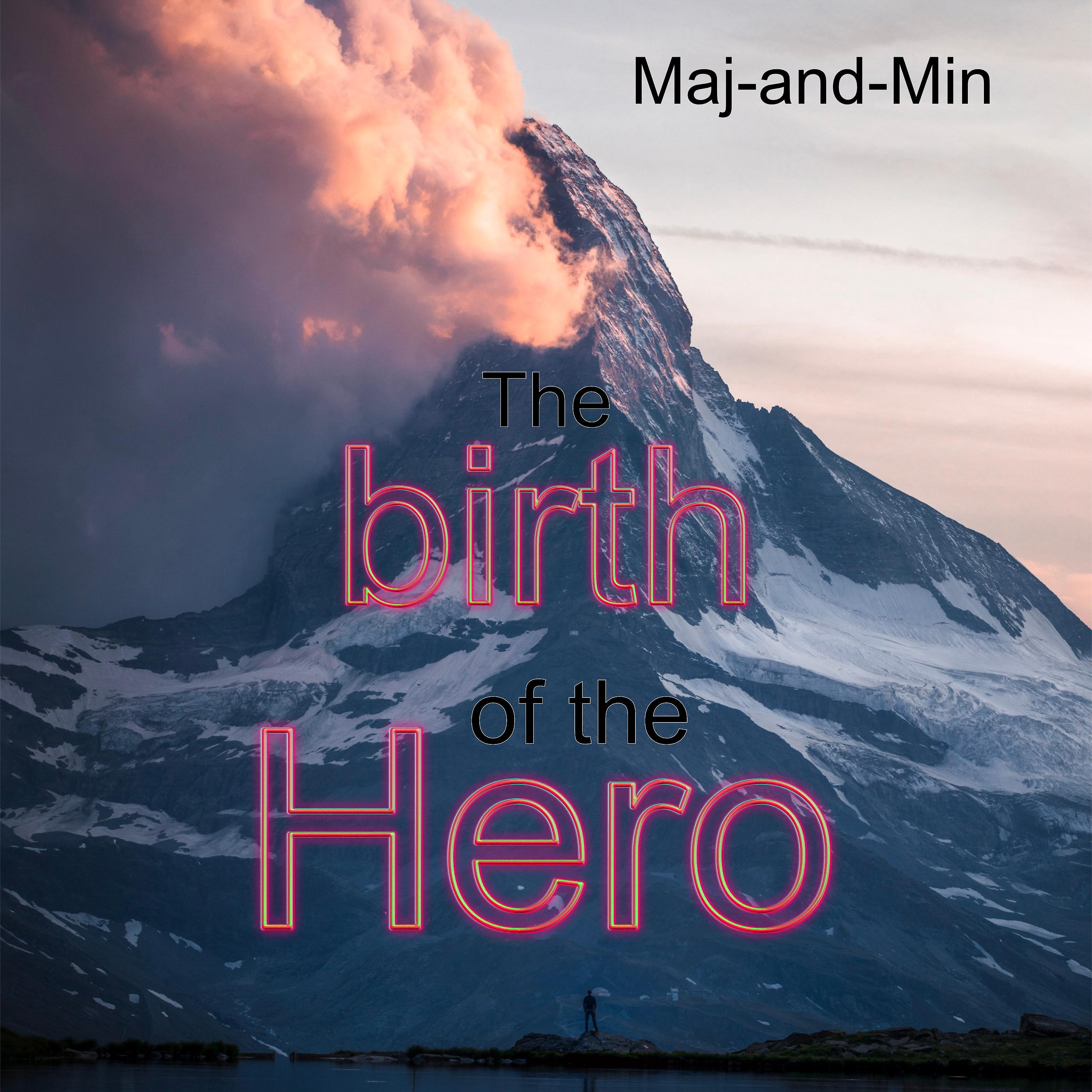 Постер альбома The birth of the hero