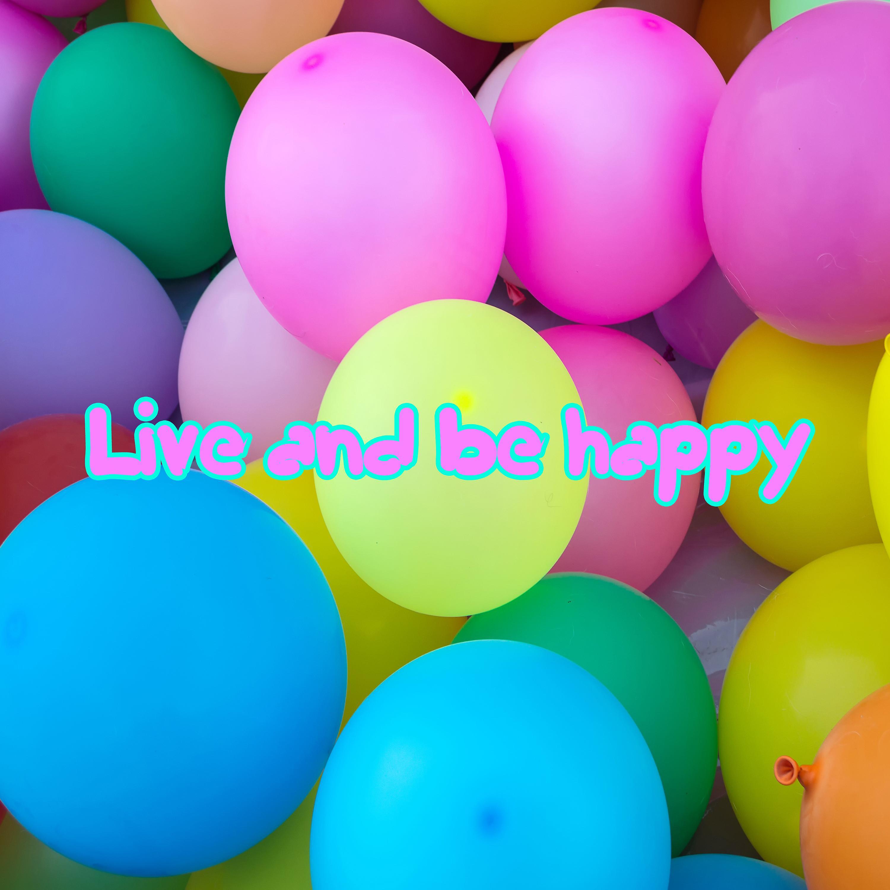 Постер альбома Live and be happy