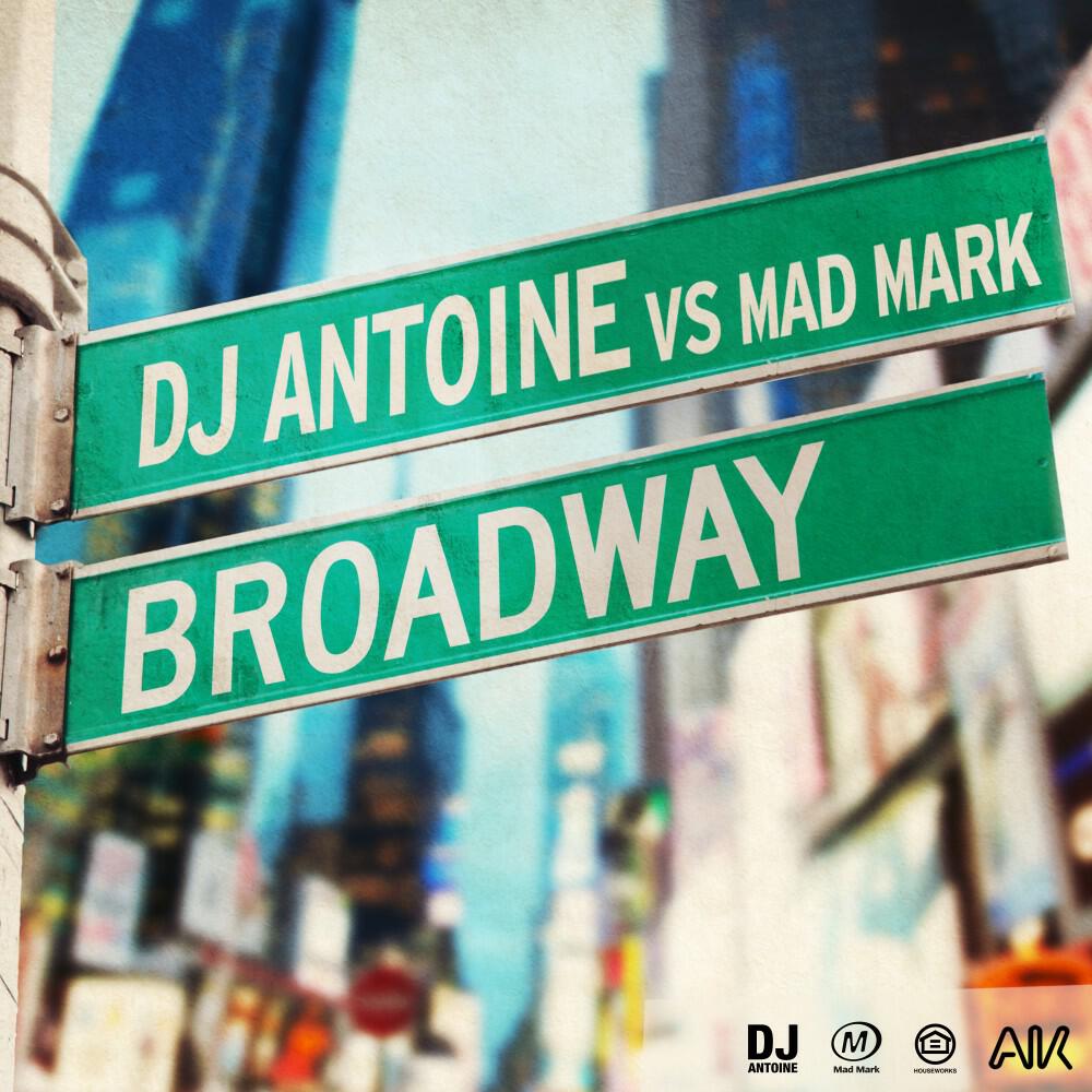 DJ Antoine - Broadway (DJ Antoine vs Mad Mark 2K12 Remix)