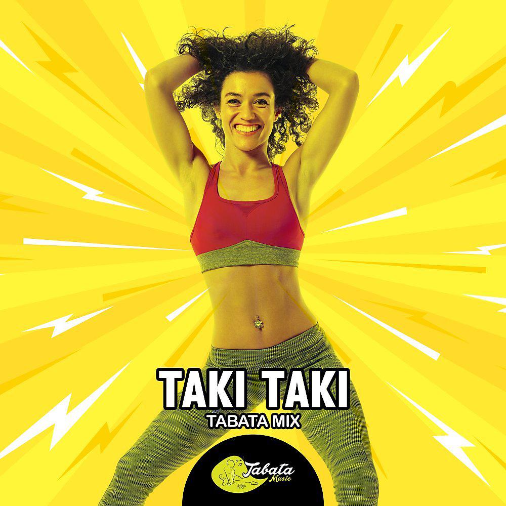 Постер альбома Taki Taki (Tabata Mix)