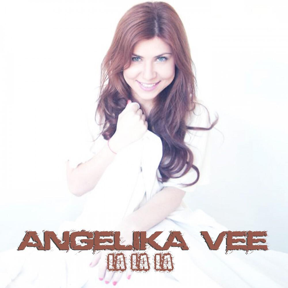 Angelika Vee - La La La