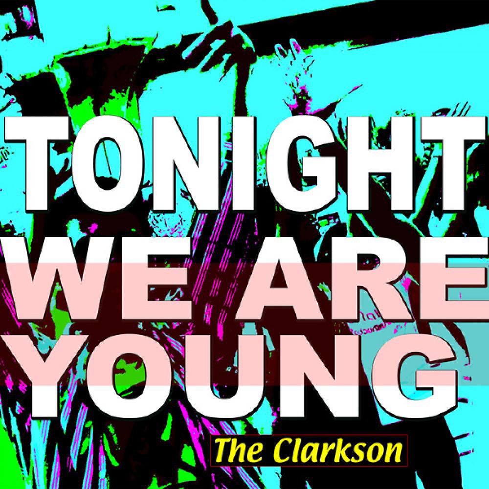 Постер альбома Tonight We Are Young