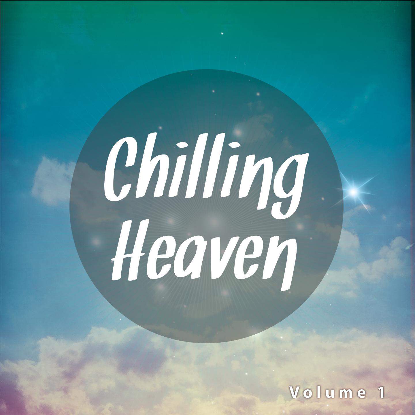 Постер альбома Chilling Heaven, Vol. 1