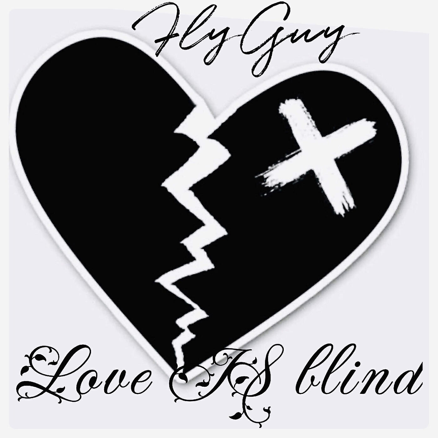 FlyGuy Cee - Love Is Blind