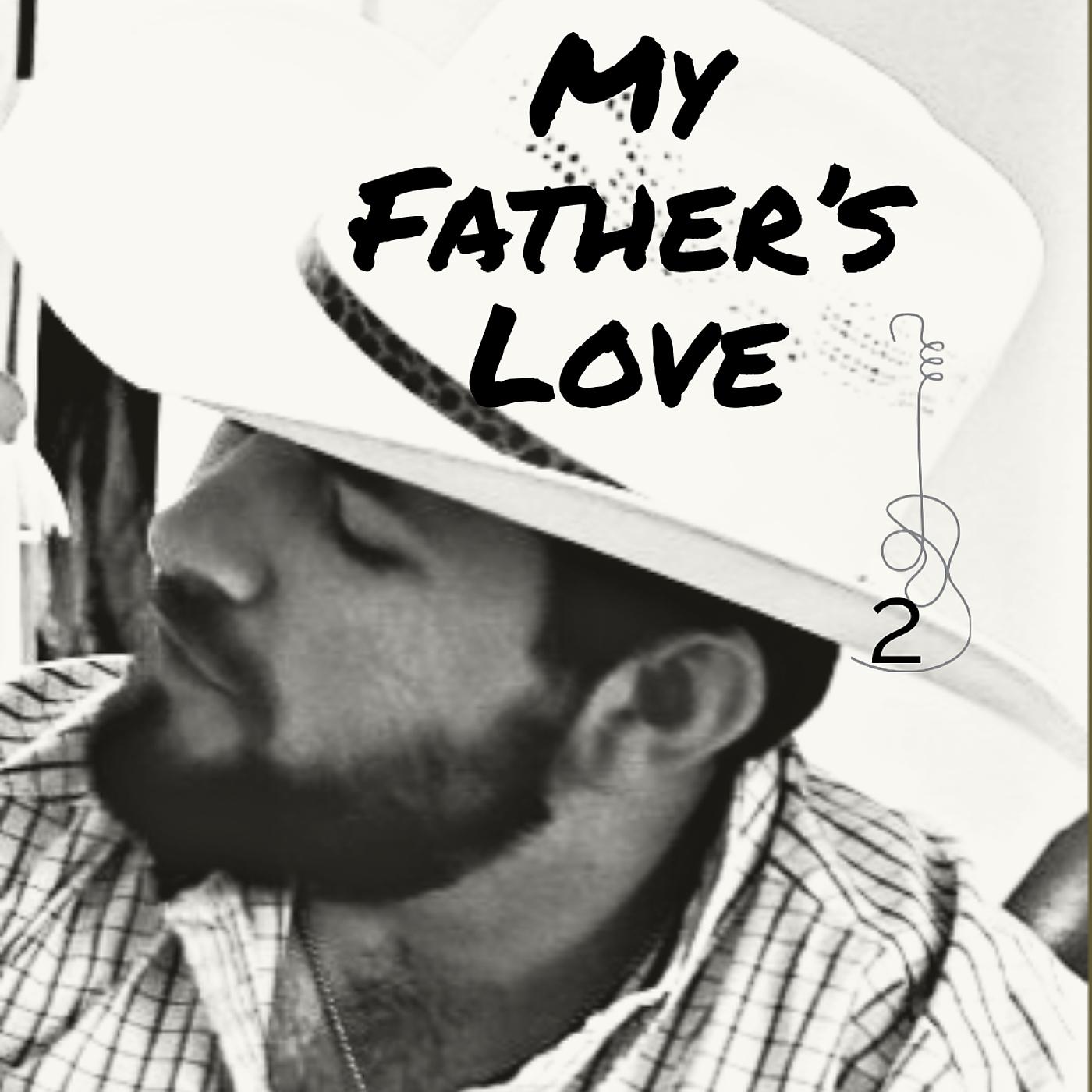 Постер альбома My Father's Love 2