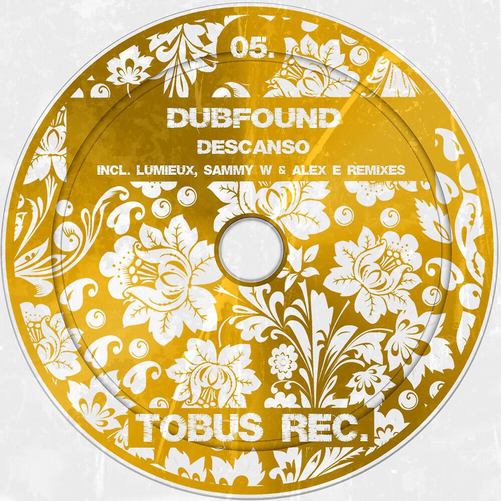 Dubfound - Descanso (Sammy W & Alex E Remix)
