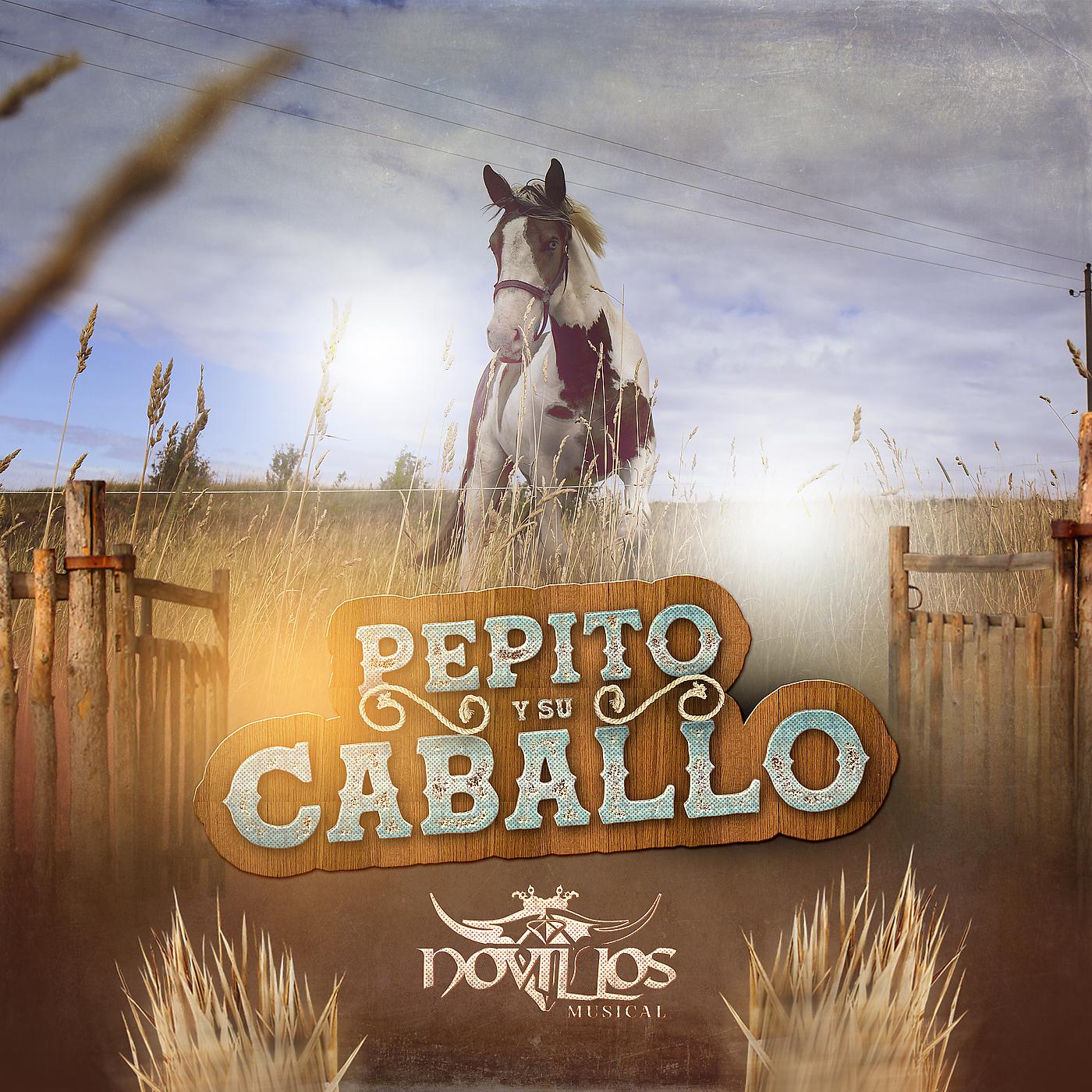 Постер альбома Pepito Y Su Caballo