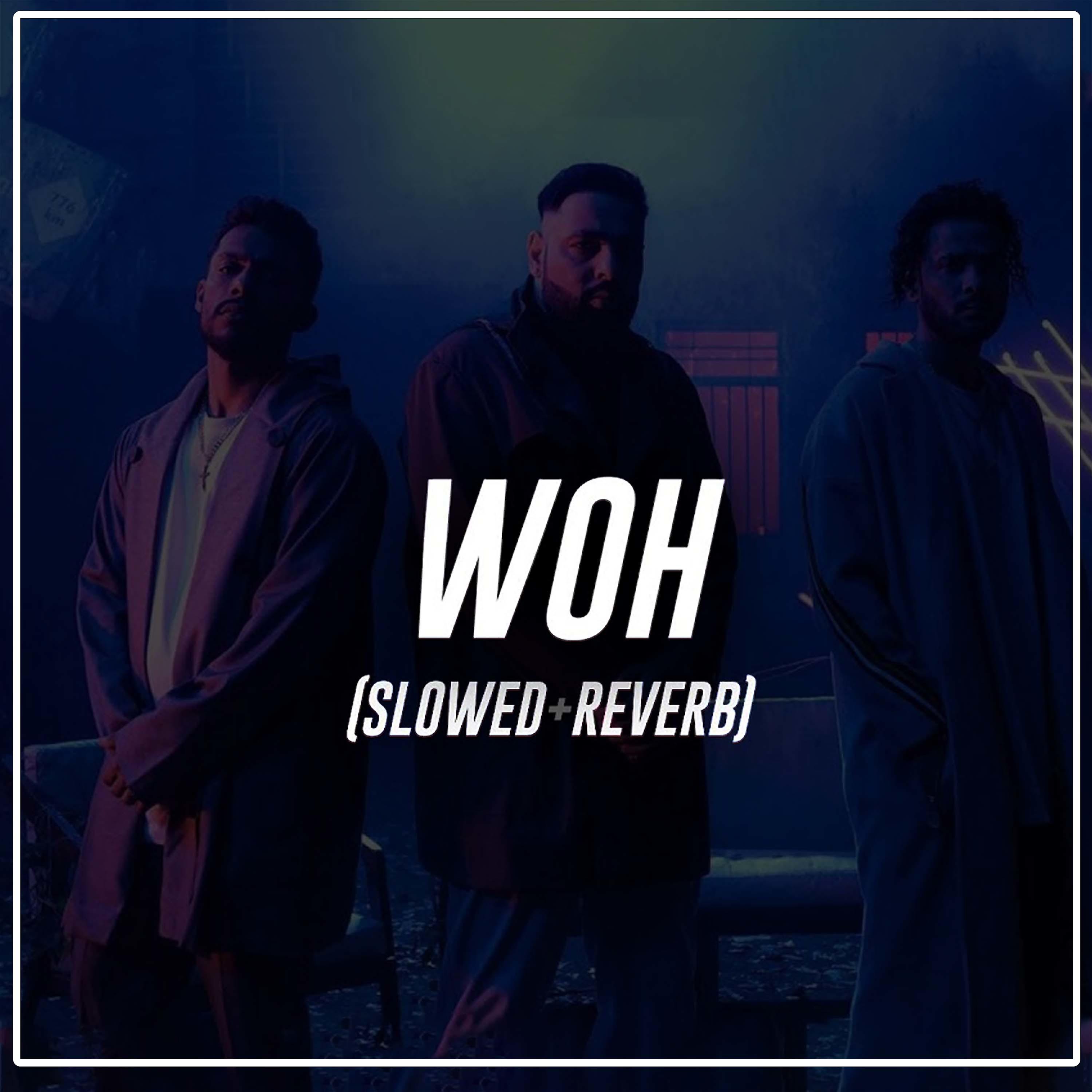 Постер альбома WOH Slowed Reverb