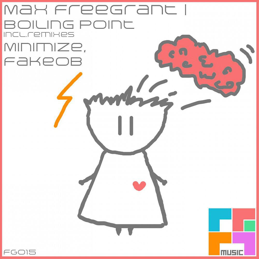 Max Freegrant - Boiling Point (Original Mix)