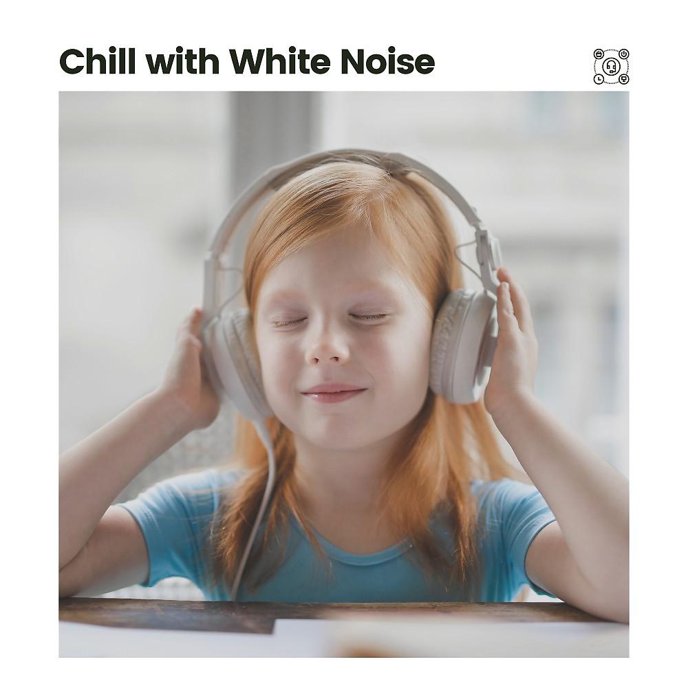 Постер альбома Chill with White Noise